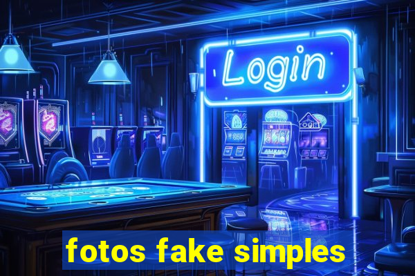 fotos fake simples